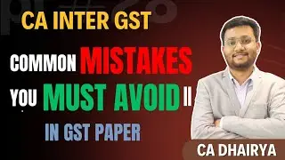 CA Inter GST Mock Test: Common Mistakes You MUST Avoid (Based on Real Copies) - CA Dhairya