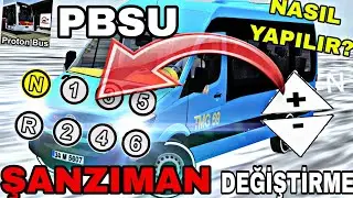 PBSU NASIL ŞANZIMAN SE&Ccedil;ENEĞİ DEĞİŞTİRİLİR? (MANUEL VİTES) // PROTON BUS SİMULATOR