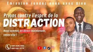Prions contre l'esprit de la distraction | &eacute;mission rendez vous avec Dieu | 23 Janv. 2026 | #prayer