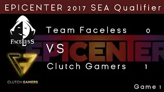 Clutch Gamers VS Faceless EPICENTER 2017 Game 1 Dota 2