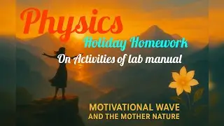 🎓 Physics Holiday Project | Class 12 Practical Experiments Explained