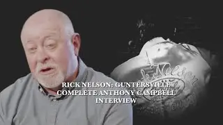 Rick Nelson: Guntersville | Complete Anthony Campbell Interview