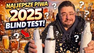 Robimy BLIND TEST najlepszych piw jakie piliśmy w 2025 roku.