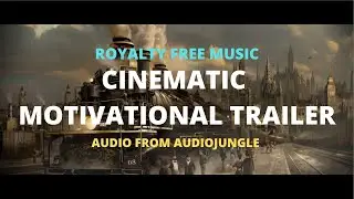 Cinematic Motivational Trailer - Royalty Free Music AudioJungle