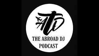 The Abroad DJ Podcast Teaser