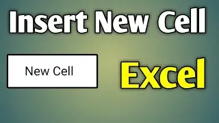 Insert Cell | How To Add New Cell In Ms Excel 2007 2013 And 2019