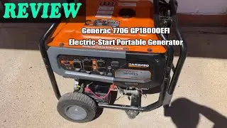 Review Generac 7706 GP18000EFI ElectricStart Portable Generator 2024