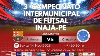ATALANTA X CRUZEIRO | LIGA NASTER FUTSAL | 14/11/25