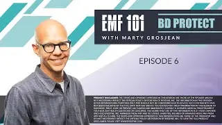 EMF 101 Episode 6: BD PROTECT PRODUCT LINE