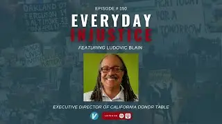 Everyday Injustice Podcast Episode 150: Talking California DA Races From SF To Orange County
