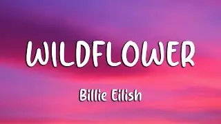 Billie Eilish - WILDFLOWER (Lyrics)