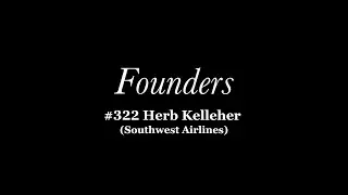 Herb Kelleher: Founder of Southwest Airlines