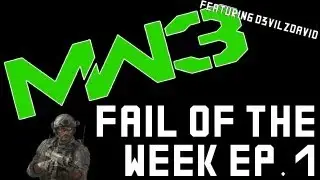 MW3 Fail Of The Week | ep. 1