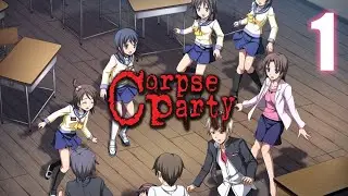 Corpse Party PART 1 | Haunted Elementary schools aren't that scary...... right??