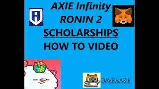 AXIE Infinity - How to Create Scholarships Accounts Using Ronin 2 and MetaMask
