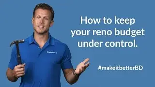 Managing Your Renovation Budget | #makeitbetterBD