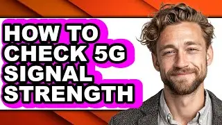 How to Check 5g Signal Strength (only Way)