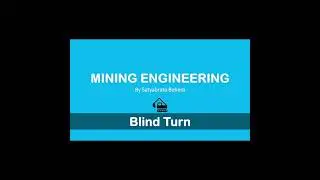 Blind Turn | Mining haul road safety | Mining Engineering