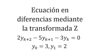 Ecuacion en diferencias mediante la transformada Z