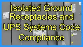 Isolated Ground Receptacles and UPS Systems Code Compliance
