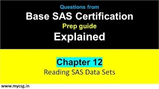 Chapter 12 : Base SAS Certification - Reading SAS Data Sets