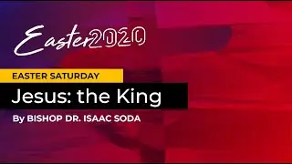 Easter Saturday  Sermon: The Undeniable King