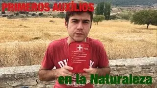 PRIMEROS AUX&Iacute;LIOS EN LA NATURALEZA &iquest;Qu&eacute; hay que hacer? (4K).