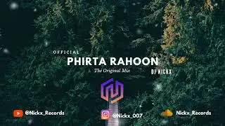 Phirta Rahoon  Original Mix 2024 Ft DJ NICKX