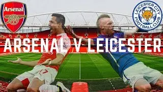 ARSENAL V LEICESTER LIVE REACTION