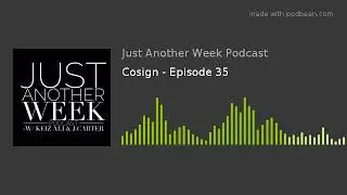 Cosign - Episode 35