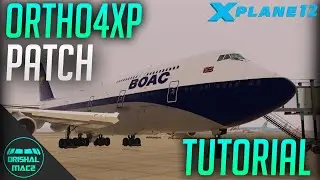 Как использовать файлы патчей Ortho4XP для пользовательских сеток | X-Plane 12 | DrishalMAC2