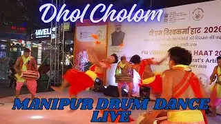 Manipuri Dhol Cholom Performance | Traditional Drum Dance | Live at INA Dilli Haat