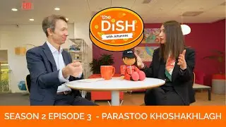 The Dish with Johannes ft. Parastoo Khoshakhlagh (S2E3)