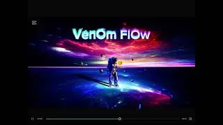 Venom flow [unofficial music video]