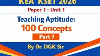 KSET 2026: P1 Unit 1 100 Concepts part 7 by Dr DGK Sir 