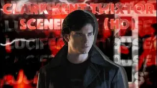 CLARK KENT TWIXTOR SCENEPACK (HD)