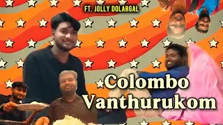 குட்டி கத கேக்க ready ah?! 😂 | Colombo | Jolly Dolars | Vlog