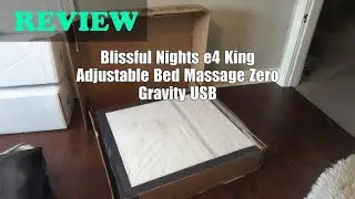 Blissful Nights e4 King Adjustable Bed Frame Review: Massage, Zero Gravity, Anti-Snore & More 2025