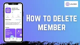 How to Delete a Member from Life360 App | 2022