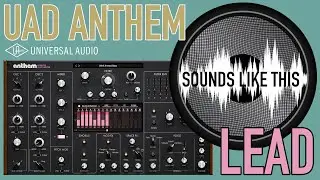 UAD Anthem LEAD | Sounds Like This