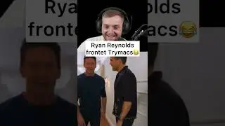 Ryan Reynolds frontet Trymacs😳😂