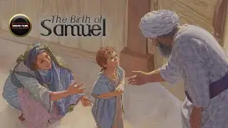 Birth of Samuel | Hannah Dedicates Samuel | 1 Samuel 1 | Elkanah | Eli | Peninnah