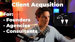the Only Client Acquisition System Founders Need (Consulting + AI Agency)