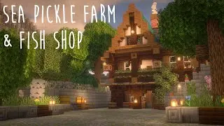 Minecraft | How to Build a Sea Pickle Farm & Fish Shop - Minecraft Town Part 19