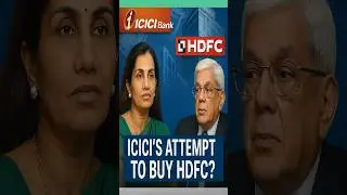 ICICI Want Buy HDFC || Chanda Kochhar vs Deepak Parekh Story || ICICI vs HDFC