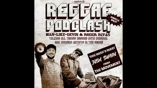 The Reggae PodClash: Episode 1 - Josh Swain of @themovementvibe - Apr 25, 2020