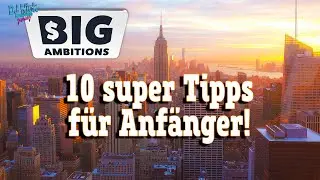 Big Ambitions - Tipps & Tricks 🇩🇪 | 10 wichtige Features, die du als Anfänger kennen solltest!!