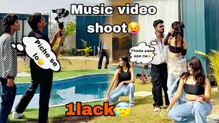 Music Video Shoot Kese Karte Hai 😰Set Par Poch Gye 😍