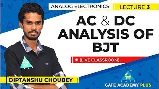 Analog Electronics | AC & DC Analysis of BJT (Lecture 3)