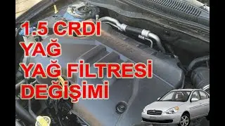 Hyundai Accent 1.5 CRDI Motor Yağ ve Yağ Filtresi Değişim İşlemi